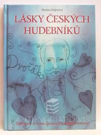 Drijverová, Martina, Lásky českých hudebníků: Zajímavosti ze života významných českých osobností, 2013