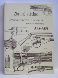 Brandejs, Bedřich, Zbraně střelné, lovecké, terčovní a obranné, 1997