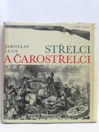 Lugs, Jaroslav, Střelci a čarostřelci, 1973