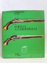 Lugs, Jaroslav, Střelci a čarostřelci, 1977