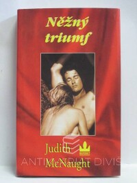 McNaught, Judith, Něžný triumf, 1998