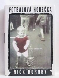 Hornby, Nick, Fotbalová horečka, 2001