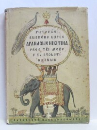 Lesný, Vincenc, Nikitin, Afanasij, Putování ruského kupce Afanasije Nikitina přes tři moře v XV. století do Indie, 1951