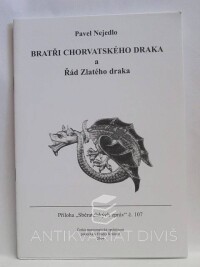 Nejedlo, Pavel, Bratři chorvatského draka a Řád Zlatého draka, 2004