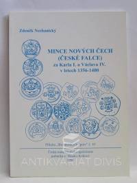 Nechanický, Zdeněk, Mince nových Čech (České falce) za Karla I. a Václava IV. v letech 1356-1400, 1998