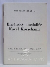 Hradil, Miroslav, Brněnský medailér Karel Korschann, 1991