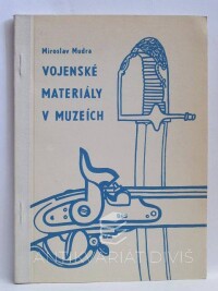 Mudra, Miroslav, Vojenské materiály v muzeích, 1971