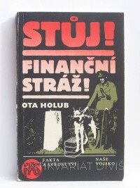 Holub, Ota, Stůj! Finanční stráž!, 1987