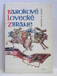 Kulašik, Karol K., Barokové lovecké zbraně, 1971