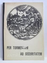 kolektiv, autorů, Per tormentum ad securitatem, 1970