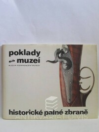 Dvořák, Jan, Vojíř, Miloš, Historické palné zbraně - Poklady muzeí, 0