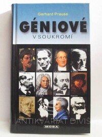 Prause, Gerhard, Géniové v soukromí: Malé slabosti velkých žen a mužů, 2001
