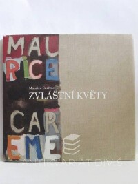 Car?me, Maurice, Zvláštní květy, 2013
