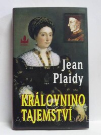Plaidy, Jean, Královnino tajemství, 2006