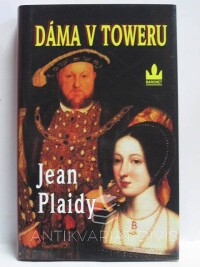 Plaidy, Jean, Dáma v Toweru, 2004
