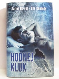 Bowen, Sarina, Kennedy, Elle, Hodnej kluk, 2018