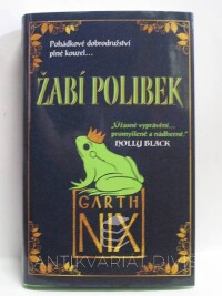 Nix, Garth, Žabí polibek, 2018