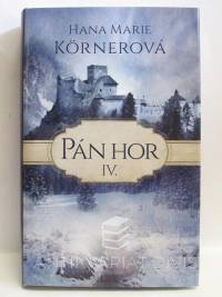 Körnerová, Hana Marie, Pán hor IV., 2018