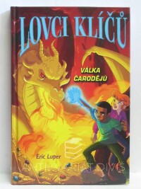 Luper, Eric, Lovci klíčů: Válka čarodějů, 2017