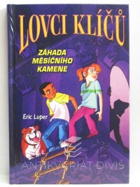Luper, Eric, Lovci klíčů: Záhada měsíčního kamene, 2017