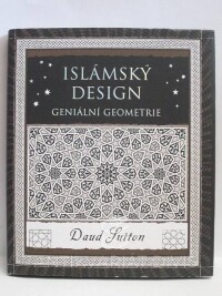 Sutton, Daud, Islámský design - Geniální geometrie, 2013