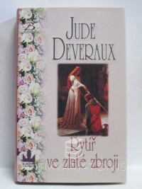 Deveraux, Jude, Rytíř ve zlaté zbroji, 2008