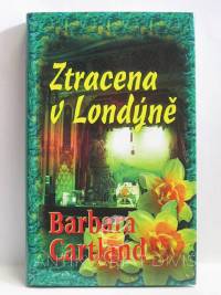 Cartland, Barbara, Ztracena v Londýně, 2005