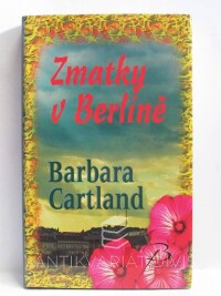 Cartland, Barbara, Zmatky v Berlíně, 2006