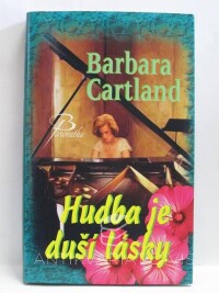 Cartland, Barbara, Hudba je duší lásky, 2007