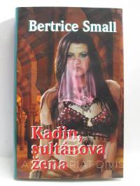 Small, Bertrice, Kadin, sultánova žena, 2005