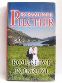 Pilcher, Rosamunde, Bouřlivé pobřeží, 2007