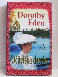 Eden, Dorothy, Učitelská dcerka, 2007