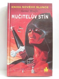 Wolfe, Gene, Mučitelův stín (Kniha nového slunce), 1995