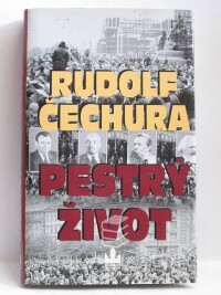 Čechura, Rudolf, Pestrý život, 2004