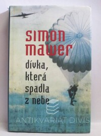 Mawer, Simon, Dívka, která spadla z nebe, 2012