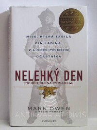 Owen, Mark, Maurer, Kevin, Nelehký den - Příběh člena týmu SEAL, 2013