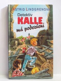 Lindgrenová, Astrid, Detektiv Kalle má podezření, 2008