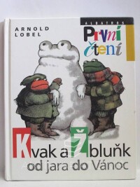 Lobel, Arnold, Kvak a Žbluňk od jara do Vánoc, 2010