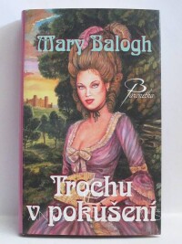 Balogh, Mary, Trochu v pokušení, 2007