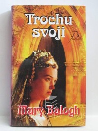 Balogh, Mary, Trochu svoji, 2006