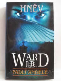 Ward, J. R., Padlí andělé 4: Hněv, 2013