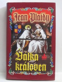 Plaidy, Jean, Válka královen, 2008