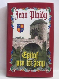 Plaidy, Jean, Epitaf pro tři ženy, 2010