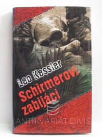 Kessler, Leo, Schirmerovi zabijáci, 2013