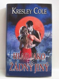Cole, Kresley, Hlad jako žádný jiný, 2012