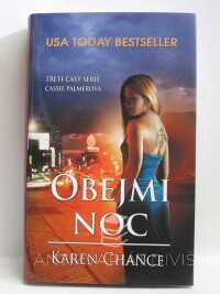 Chance, Karen, Cassie Palmerová 3: Obejmi noc, 2013