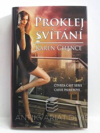 Chance, Karen, Cassie Palmerová 4: Proklej svítání, 2013