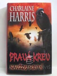 Harris, Charlaine, Pravá krev 13: Navždy mrtví, 2013