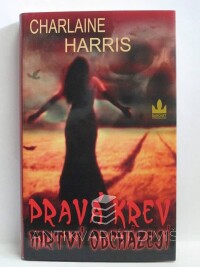 Harris, Charlaine, Pravá krev 9: Mrtví odcházejí, 2011