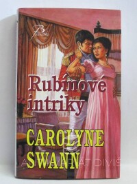 Swann, Carolyne, Rubínové intriky, 2011